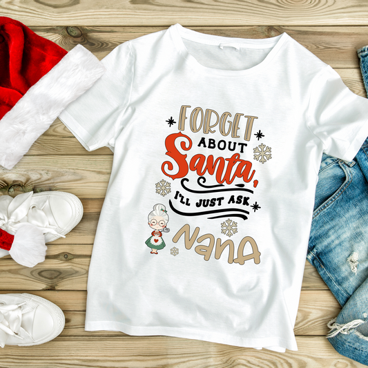 Forget Santa I'll Just Ask Nana - Youth Tee