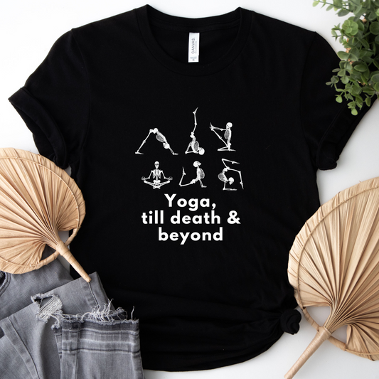 Yoga, Till Death & Beyond Tee - Adult Tee