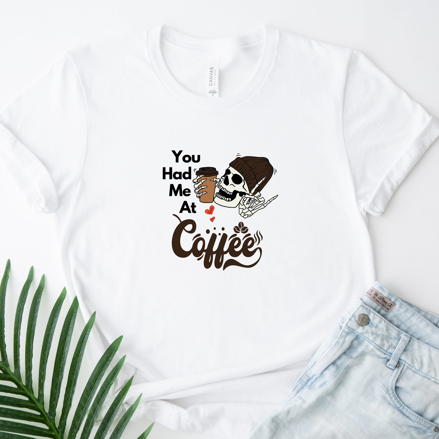 You Had Me At Coffee Tee - Adult Tee